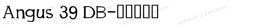 Angus 39 DB字体转换